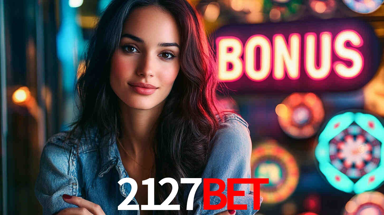 Descubra a Categoria de Bônus no 2127BET: Uma Oportunidade Imperdível